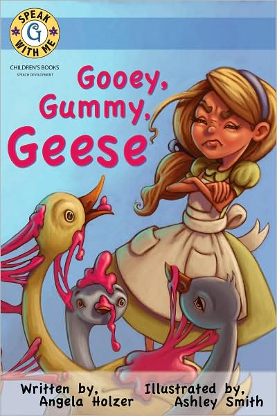 Gooey Gummy Geese (Speak with Me Series)