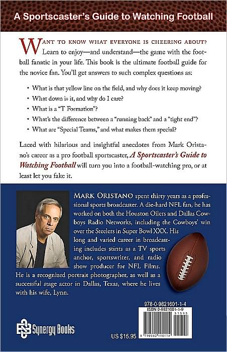 A Sportscaster's Guide to Watching Football: Decoding America's Favorite Game