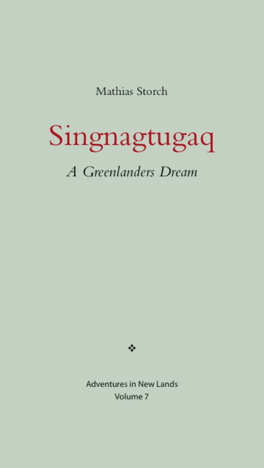 Singnagtugaq: A Greenlanders Dream