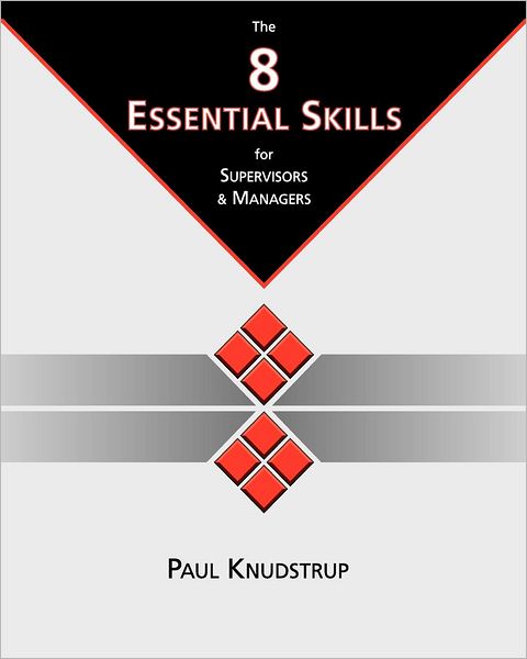 The 8 Essential Skills for Supervisors and Managers