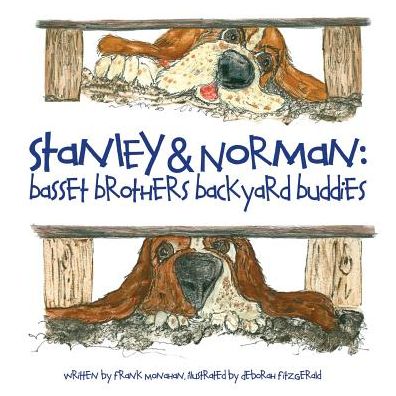 Stanley and Norman: Basset Brothers Backyard Buddies