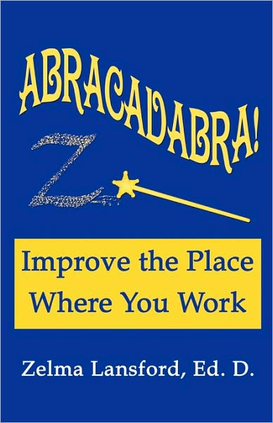 Abracadabra! Improve The Place Where You Work