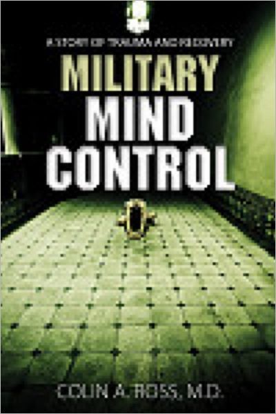 Military Mind Control: A Story of Trauma and Recovery