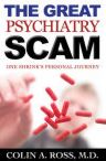 The Great Psychiatry Scam: One Shrink's Personal Journey