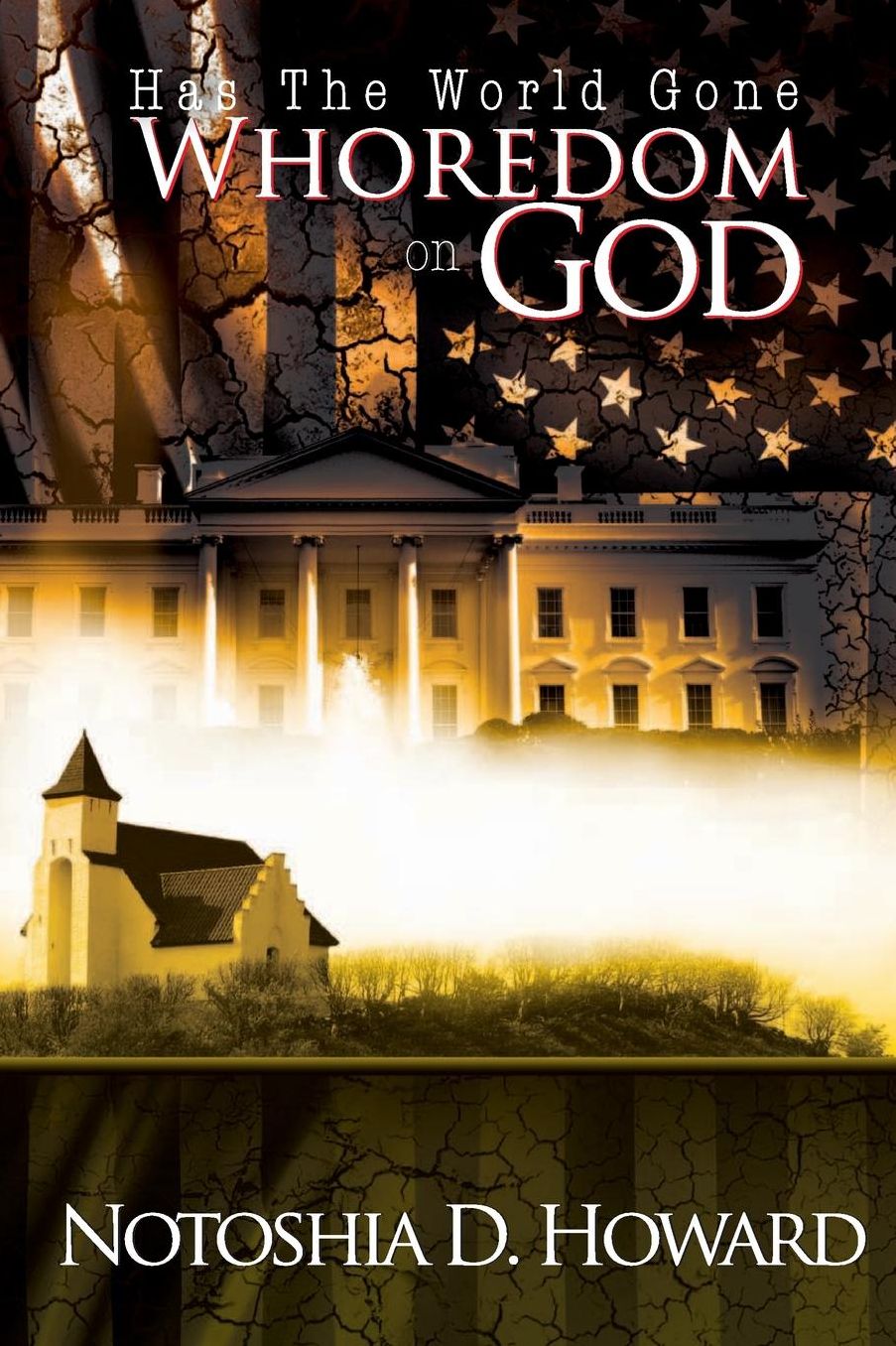 Has America gone to Whoredom on God?