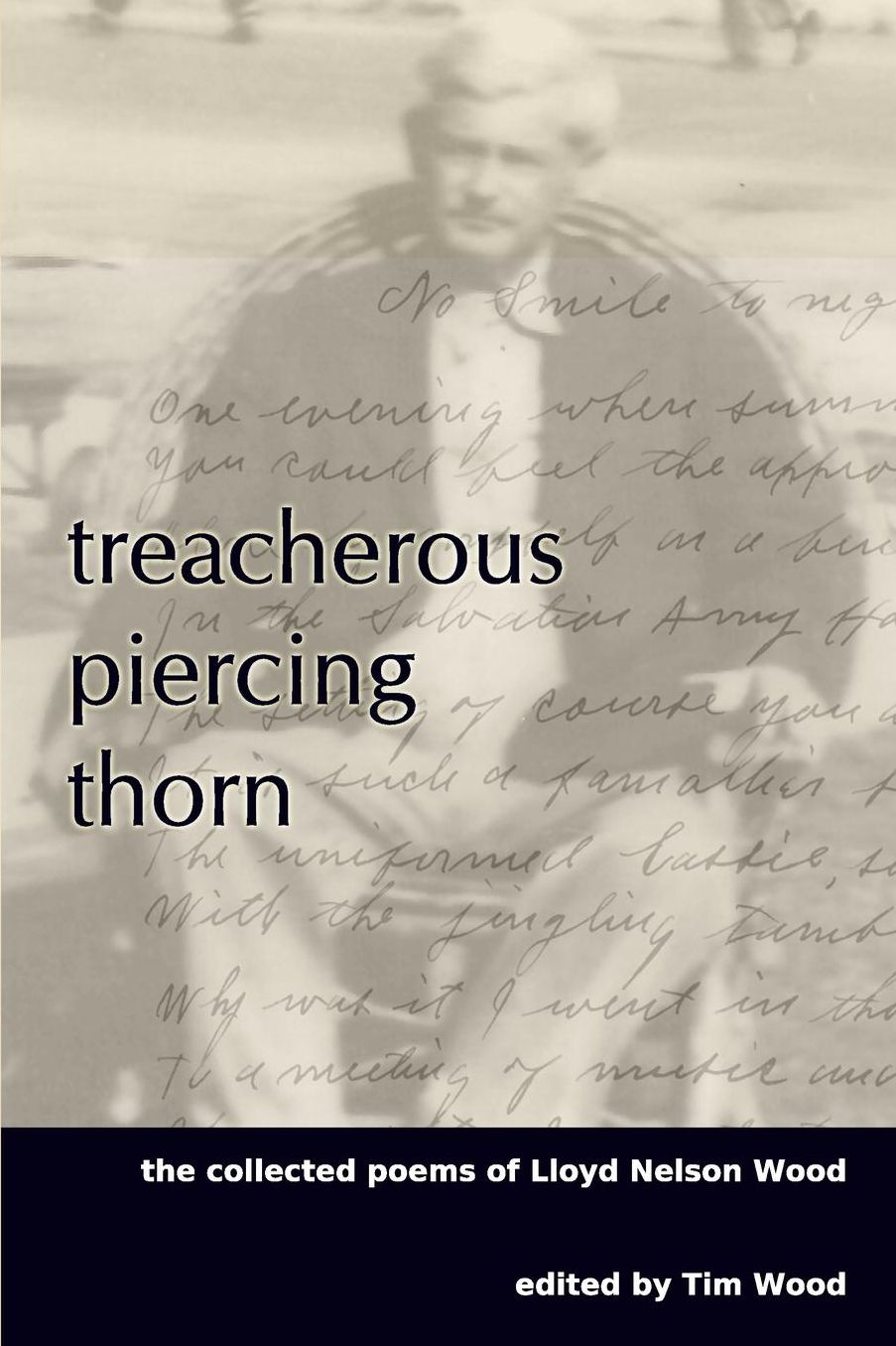 Treacherous piercing Thorn: The Collected Poems of Lloyd Nelson Wood
