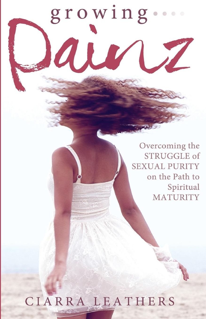 Growing Painz: Overcoming the Struggle of Sexual Purity on the Path to Spiritual Maturity