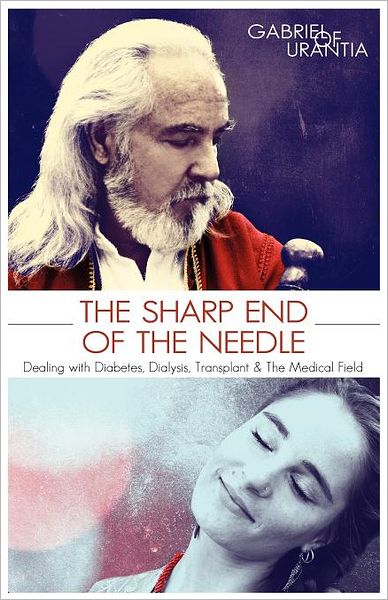 The Sharp End of the Needle (Dealing with Diabetes, Dialysis, Transplant and the Medical Field)