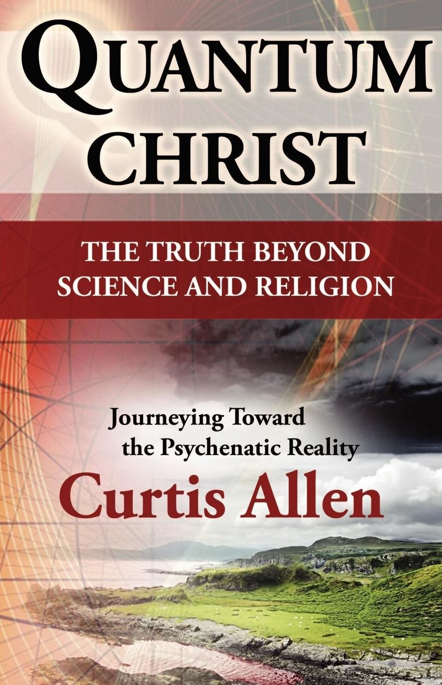 Quantum Christ: The Truth Beyond Science and Religion