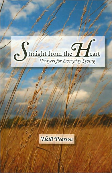 Straight from the Heart: Prayers for Everyday Living