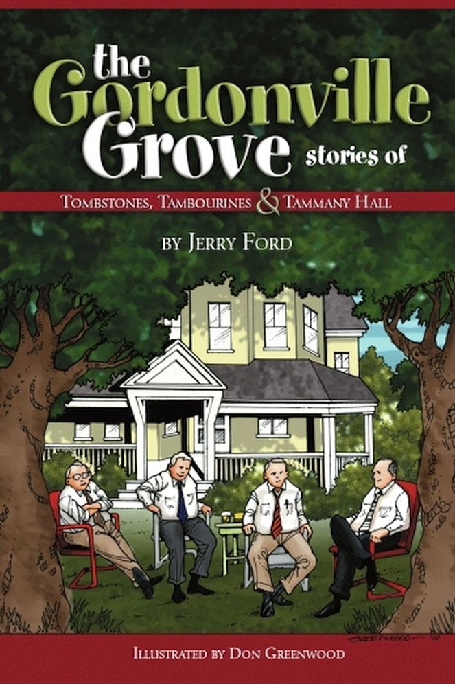 Gordonville Grove: Stories of Tombstones, Tambourines, and Tammany Hall