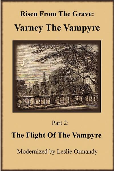 Risen From The Grave Varney The Vampyre Part Two The Flight Of The Vampyre
