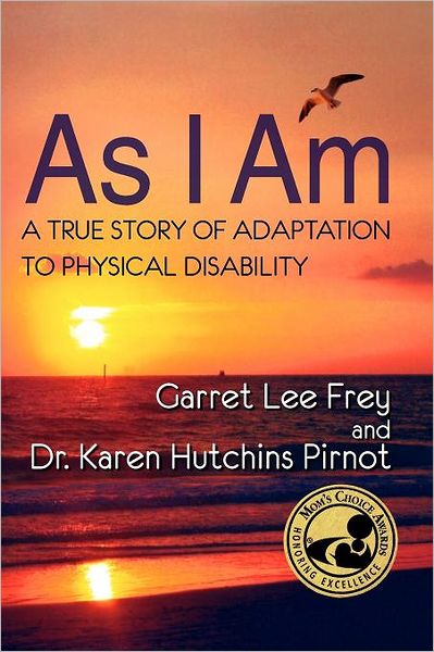 As I Am, A True Story Of Adaptation To Physical Disability