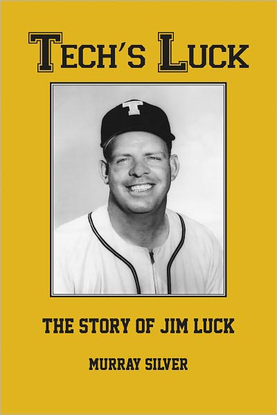 Tech's Luck: The Story of Jim Luck