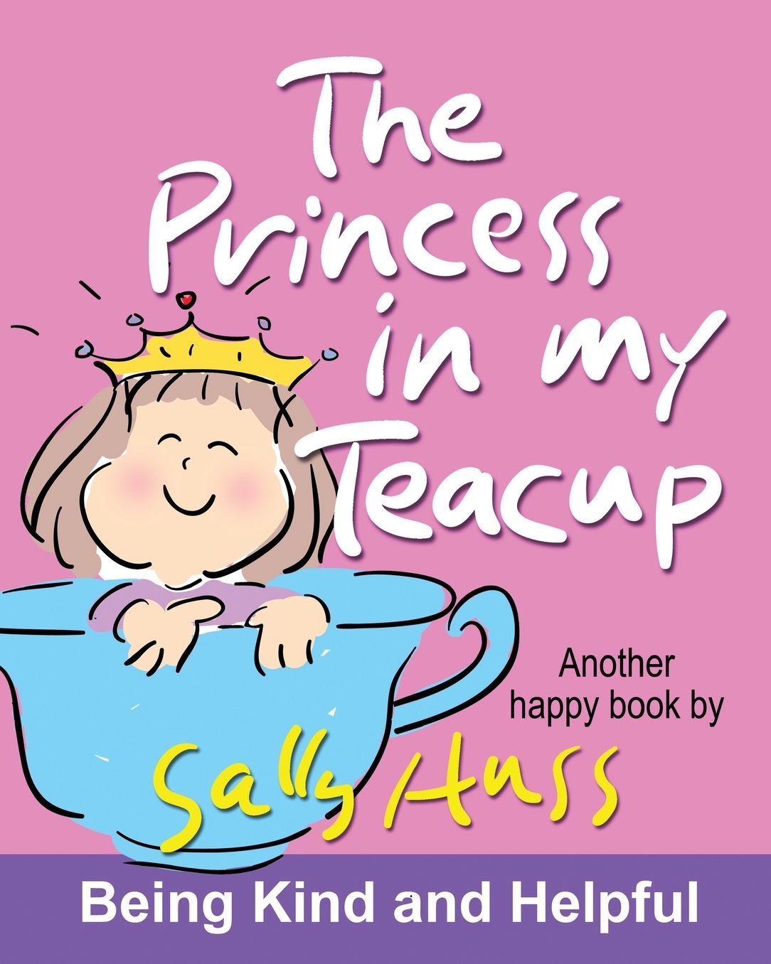 Children's Books: THE PRINCESS IN MY TEACUP: (Adorable, Rhyming Bedtime Story/Picture Book for Beginner Readers About Being Kind and Useful, Ages 2-8)