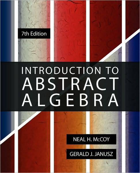 Introduction To Abstract Algebra, 7th Edition