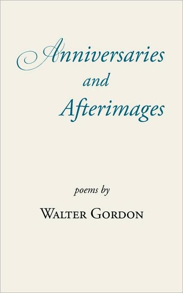 Anniversaries and Afterimages