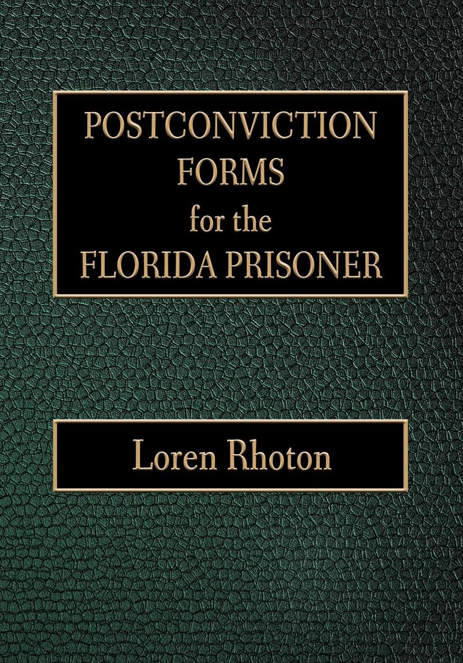 Postconviction Forms for the Florida Prisoner