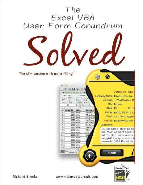 The Excel VBA User Form Conundrum Solved: The slim version with more Filling!