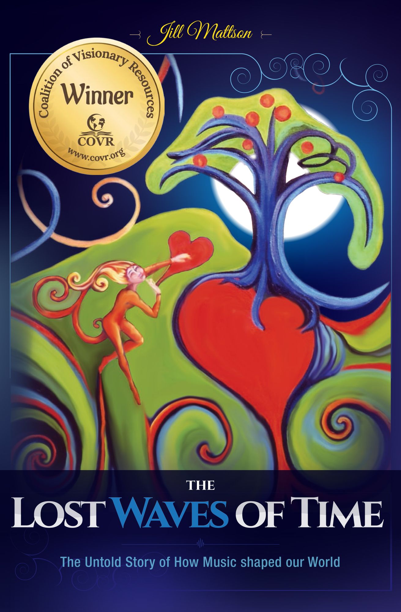 The Lost Waves of Time: The Untold Story of How Music Shaped Our World