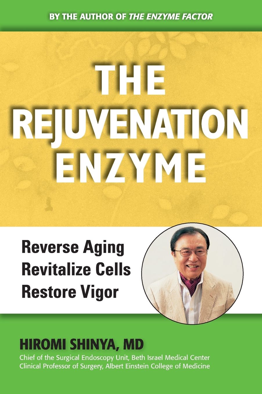 The Rejuvenation Enzyme: How To Wake Up Your Cells for Health and Beauty