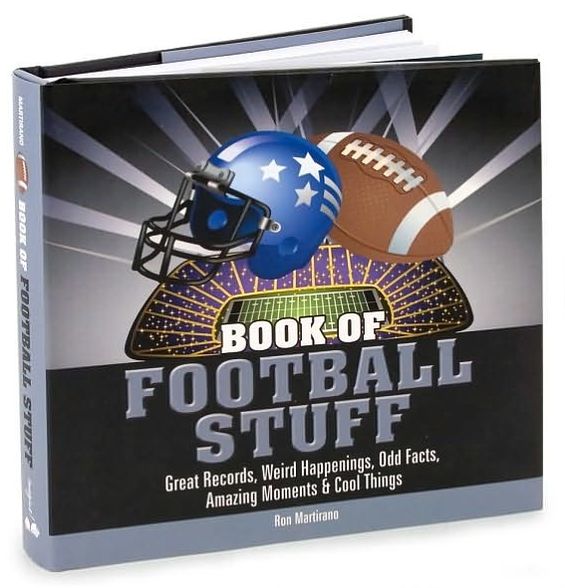Book of Football Stuff: Great Records, Weird Happenings, Odd Facts, Amazing Moments and Cool Things