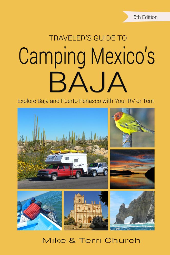 Traveler's Guide to Camping Mexico's Baja: Explore Baja and Puerto Penasco with Your RV or Tent