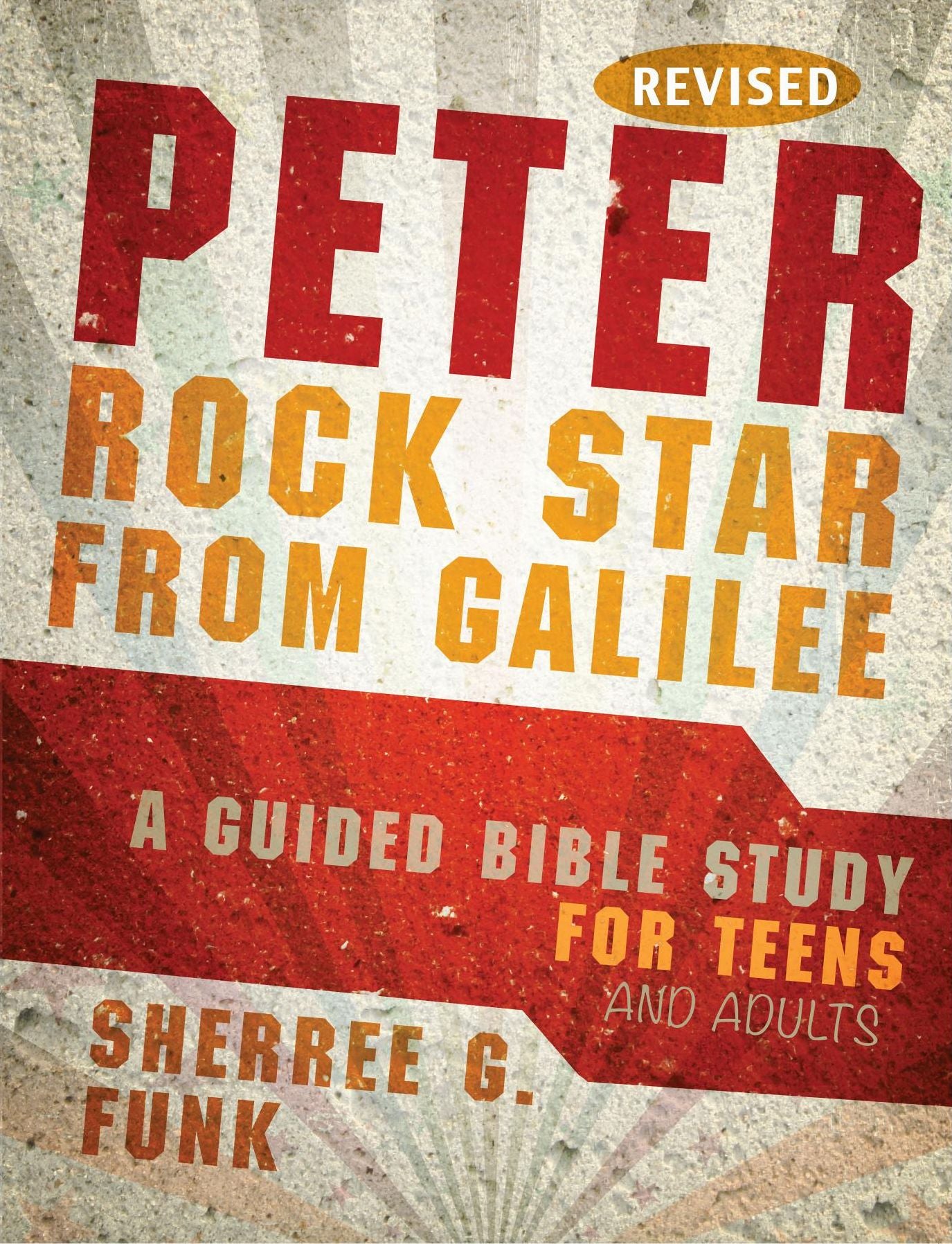 Peter Rock Star from Galilee: A Guided Bible Study for Teens and Adults