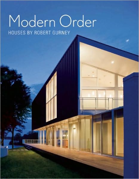 Modern Order: Houses by Robert Gurney