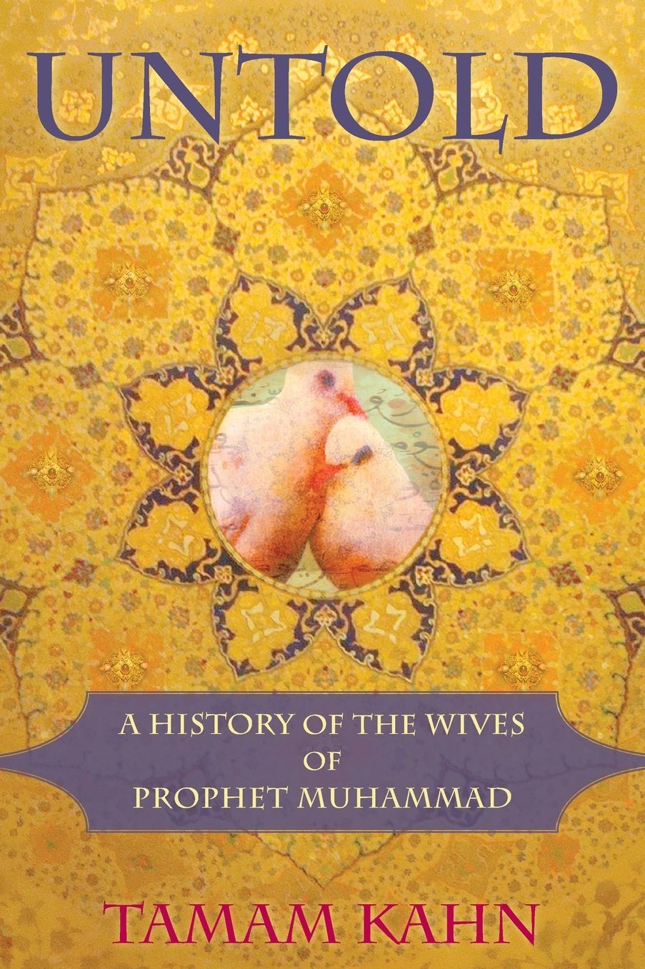 Untold: A History of the Wives of Prophet Muhammad