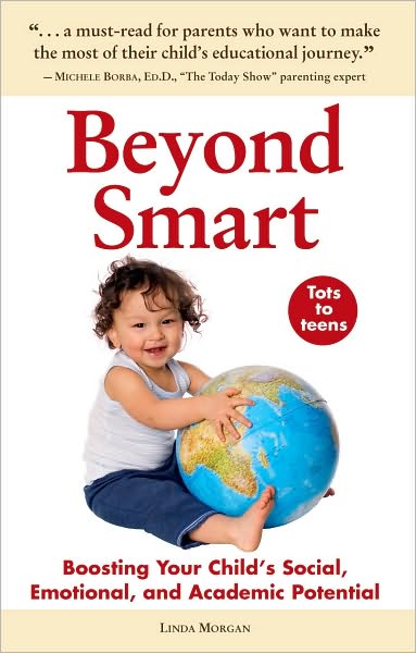 Beyond Smart: Boosting Your Child's Social, Emotional, and Academic Potential