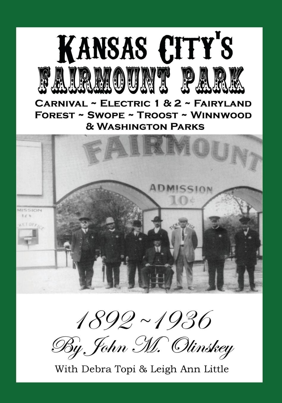 Kansas City's Fairmount Park: Carnival ~ Electric 1 and 2 ~ Fairyland ~ Forest ~ Swope ~ Troost ~ Winnwood ~ and Washington Parks