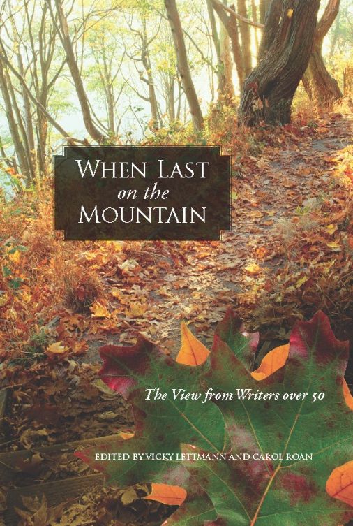 When Last on the Mountain: The View from Writers over 50