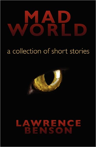 Mad World: A collection of short Stories