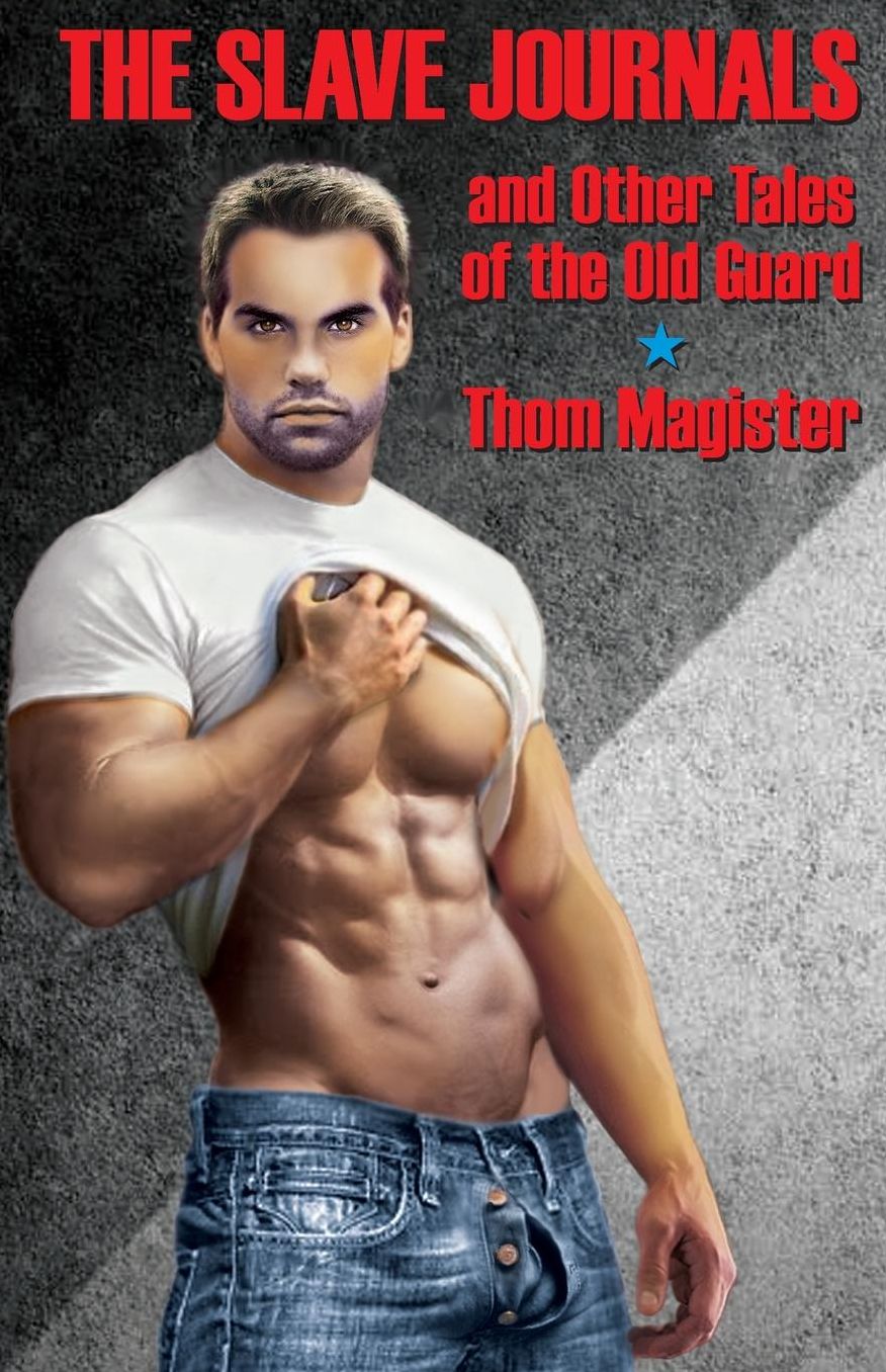 The Slave Journals And Other Tales Of The Old Guard