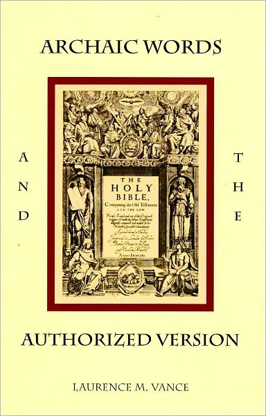 Archaic Words and the Authorized Version (Third Edition)