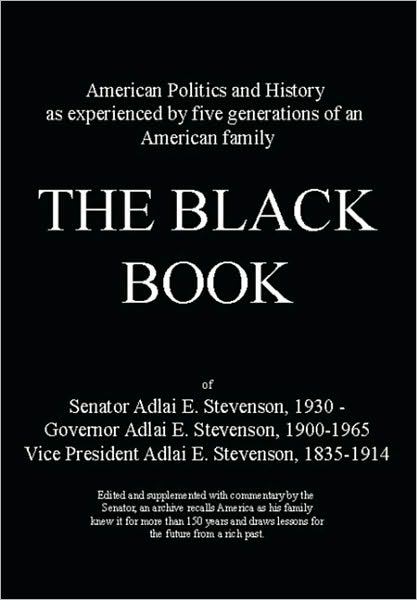 The Black Book: American Politics and History as Experienced by Five Generations of an American Family