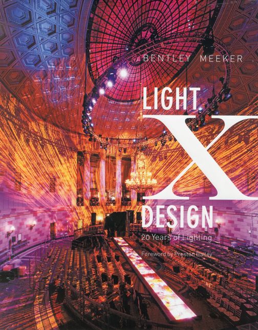 Light x Design: 20 Years of Lighting by Bentley Meeker