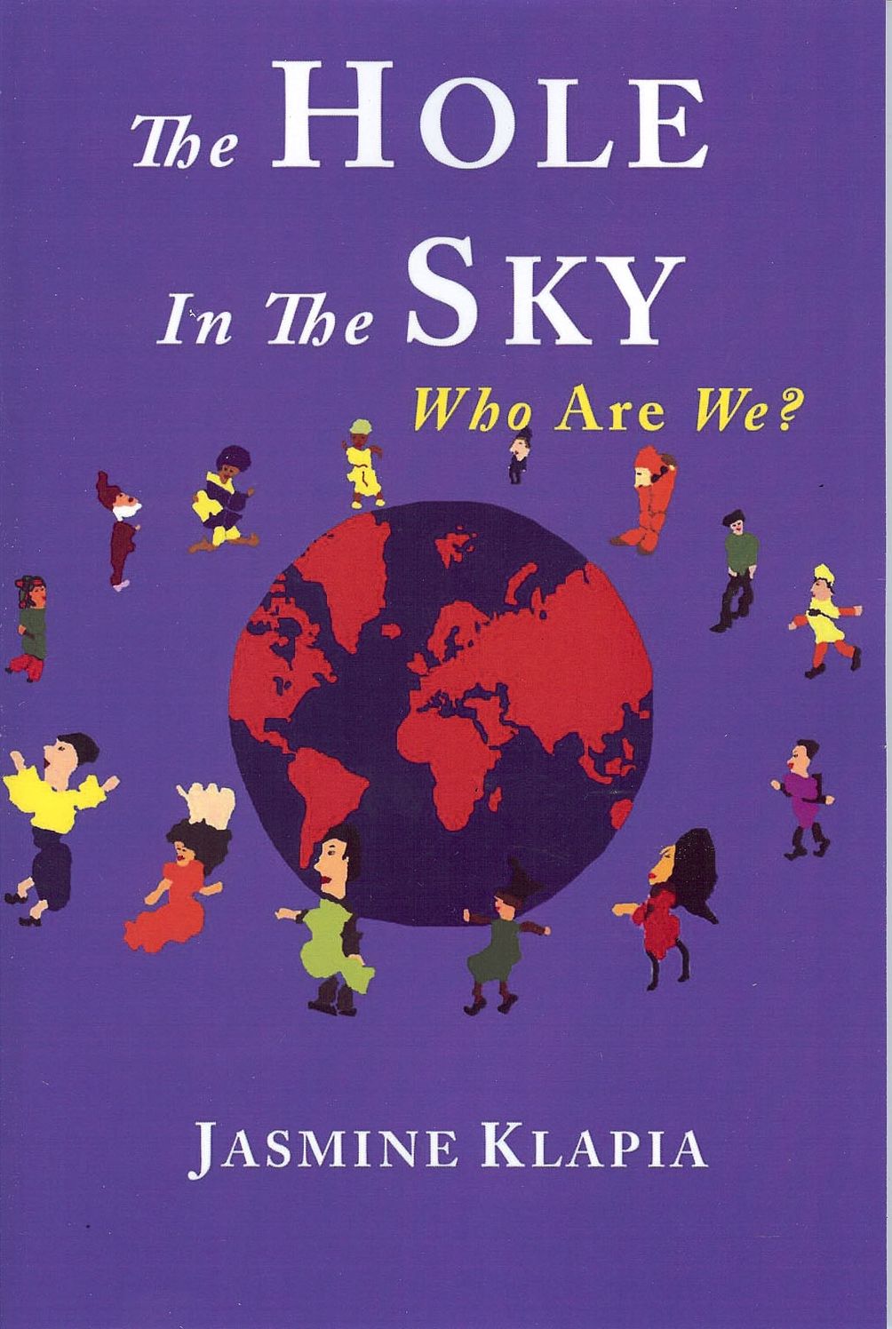 The Hole in the Sky: Who Are We?