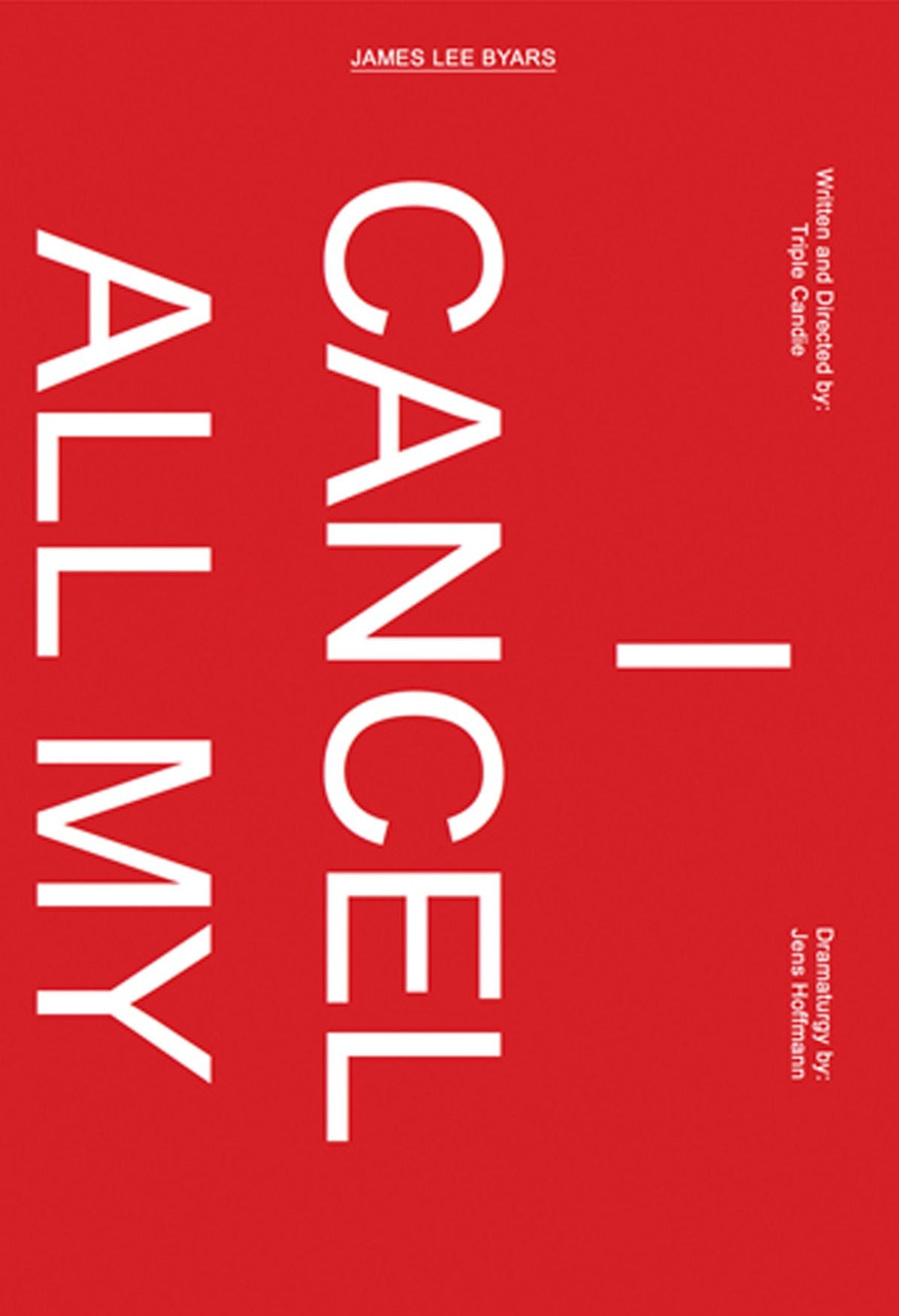 I Cancel All My Works at Death: A Project by Triple Candie on James Lee Byars