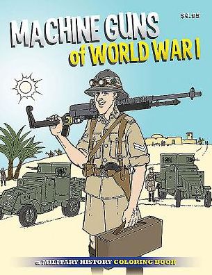 Machine Guns of WWI Coloring Book