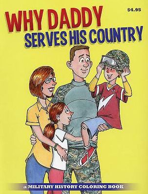Why Daddy Serves His Country Coloring Book