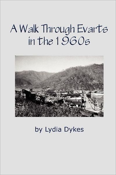A Walk Through Evarts in the 1960s