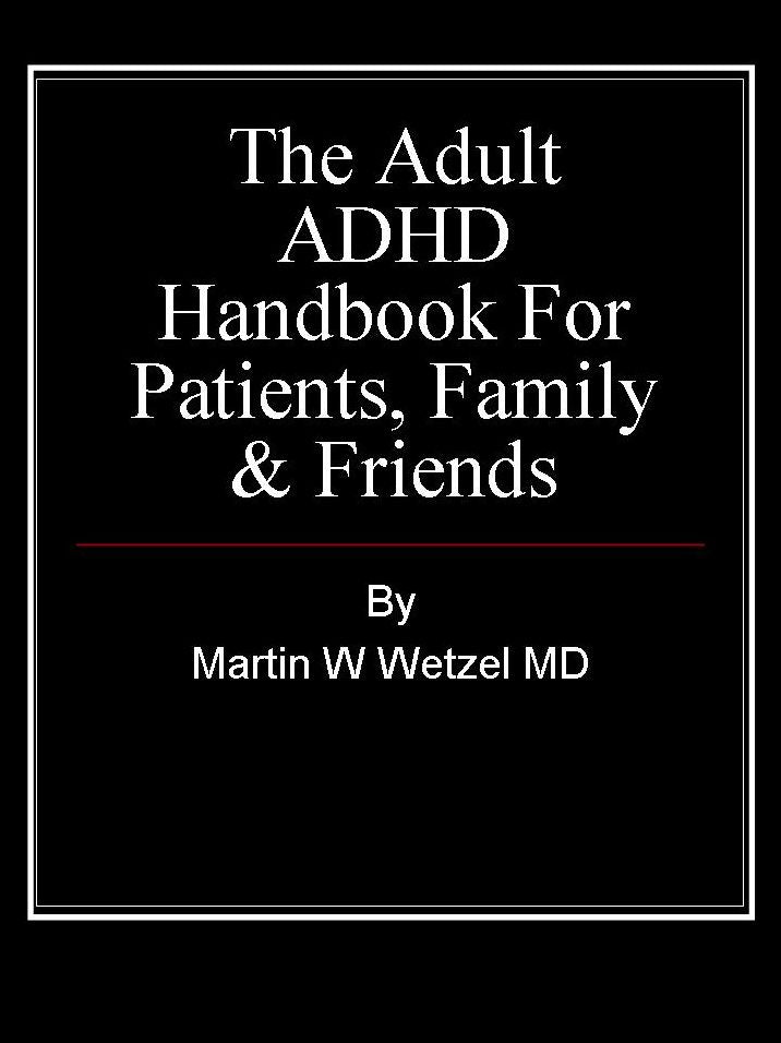 The Adult ADHD Handbook for Patients, Family & Friends