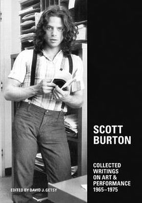 Scott Burton: Collected Writings on Art and Performance, 1965-1975