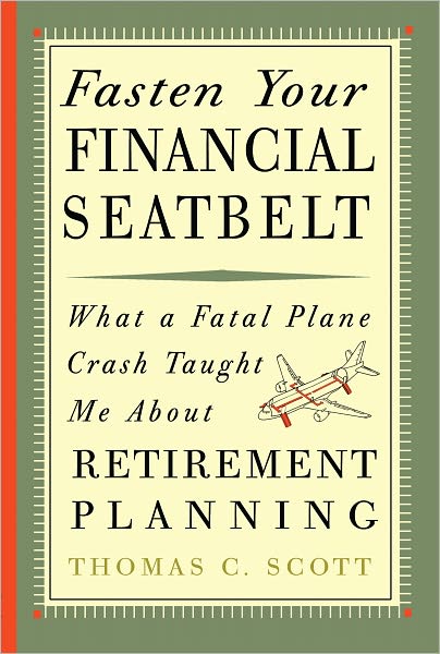 Fasten Your Financial Seatbelt: What Surviving an Airplane Crash Taught Me About Retirement Planning
