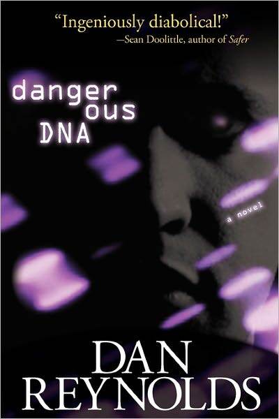 Dangerous DNA
