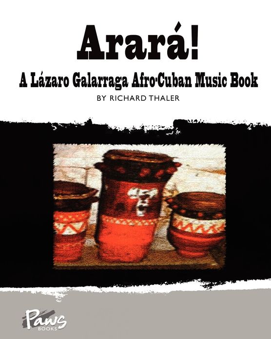 Arará! a lázaro Galarraga Afro-Cuban Music Book