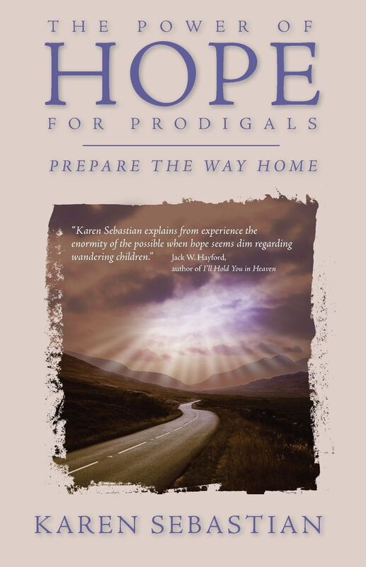The Power of Hope for Prodigals: Prepare the Way Home