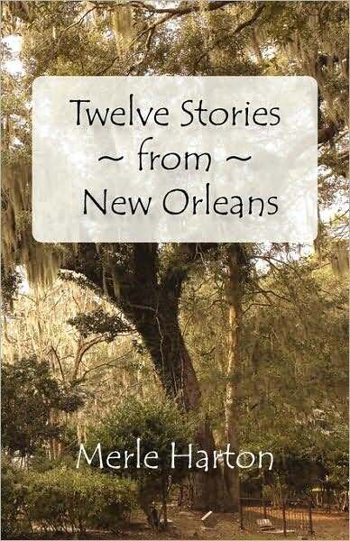 Twelve Stories From New Orleans